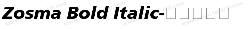 Zosma Bold Italic字体转换